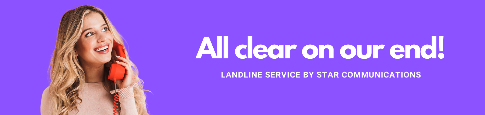 All clear on our end. Landline service by Star Communications.